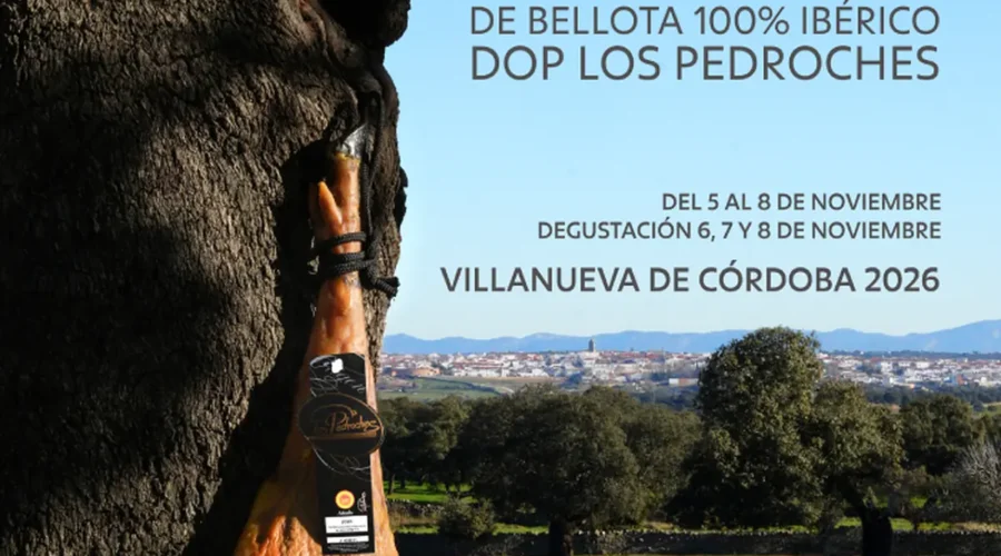 Feria del Jamón Ibérico de Bellota de Los Pedroches 2026: Villanueva de Córdoba Del 5 al 8 Noviembre.